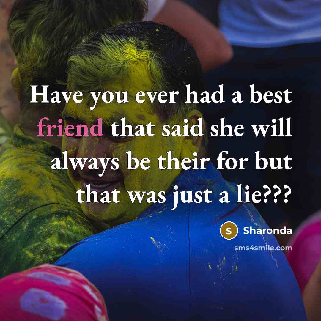 “Have you ever had a best friend that said she…” quote by Sharonda