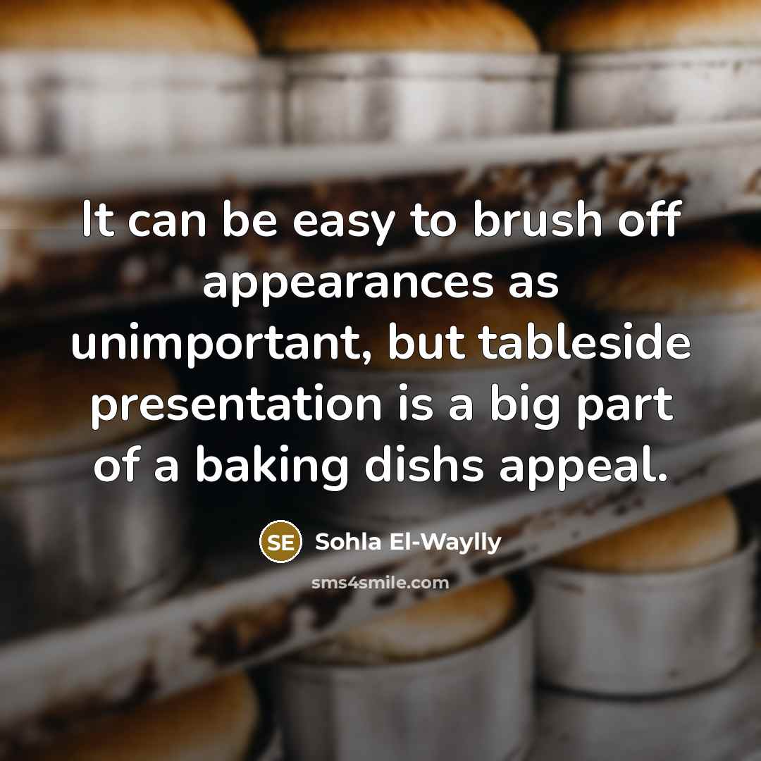 “It can be easy to brush off appearances as unimportant,…” quote by Sohla El-Waylly