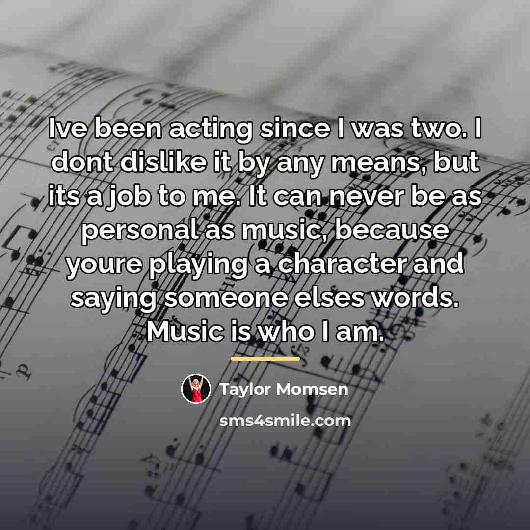 “Ive been acting since I was two. I dont dislike…” quote by Taylor Momsen