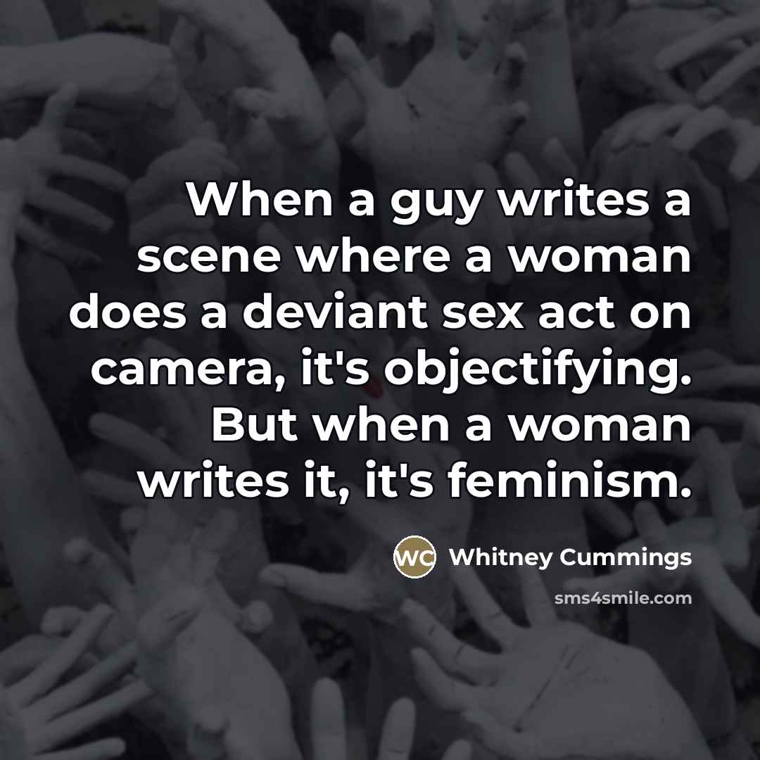 “When a guy writes a scene where a woman does…” quote by Whitney Cummings