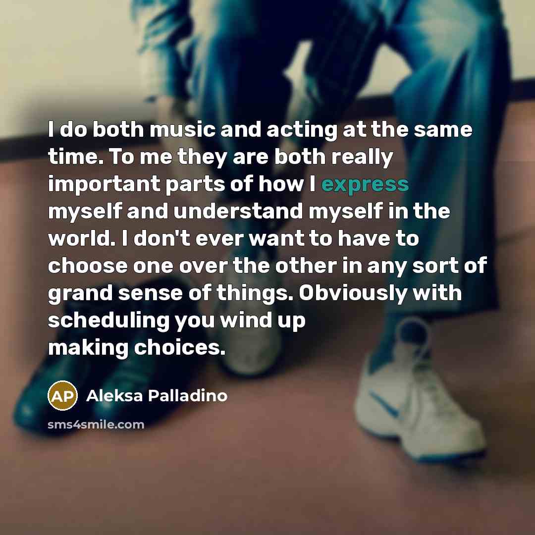 “I do both music and acting at the same time.…” quote by Aleksa Palladino