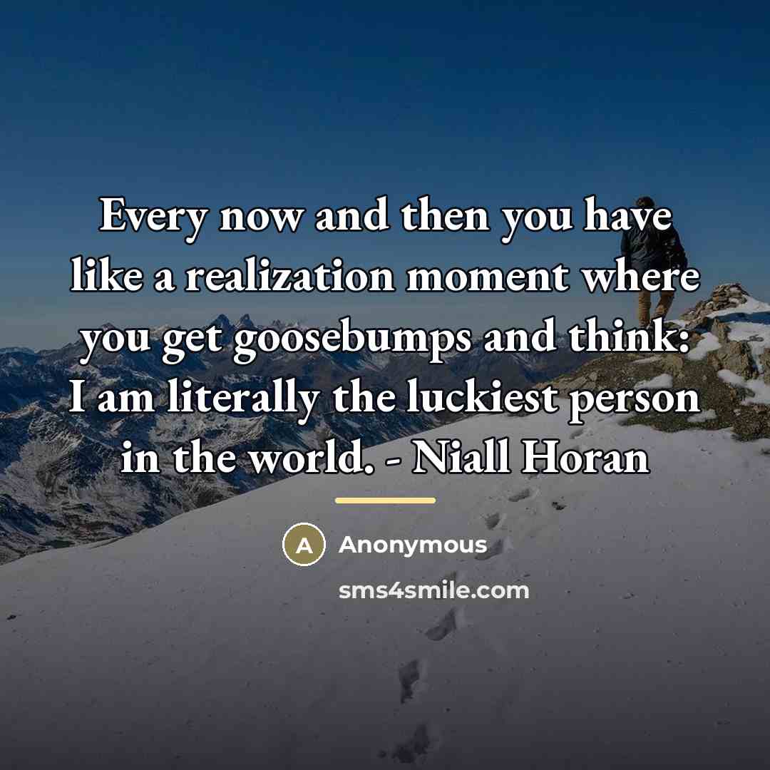 “Every now and then you have like a realization moment…” quote by Anonymous