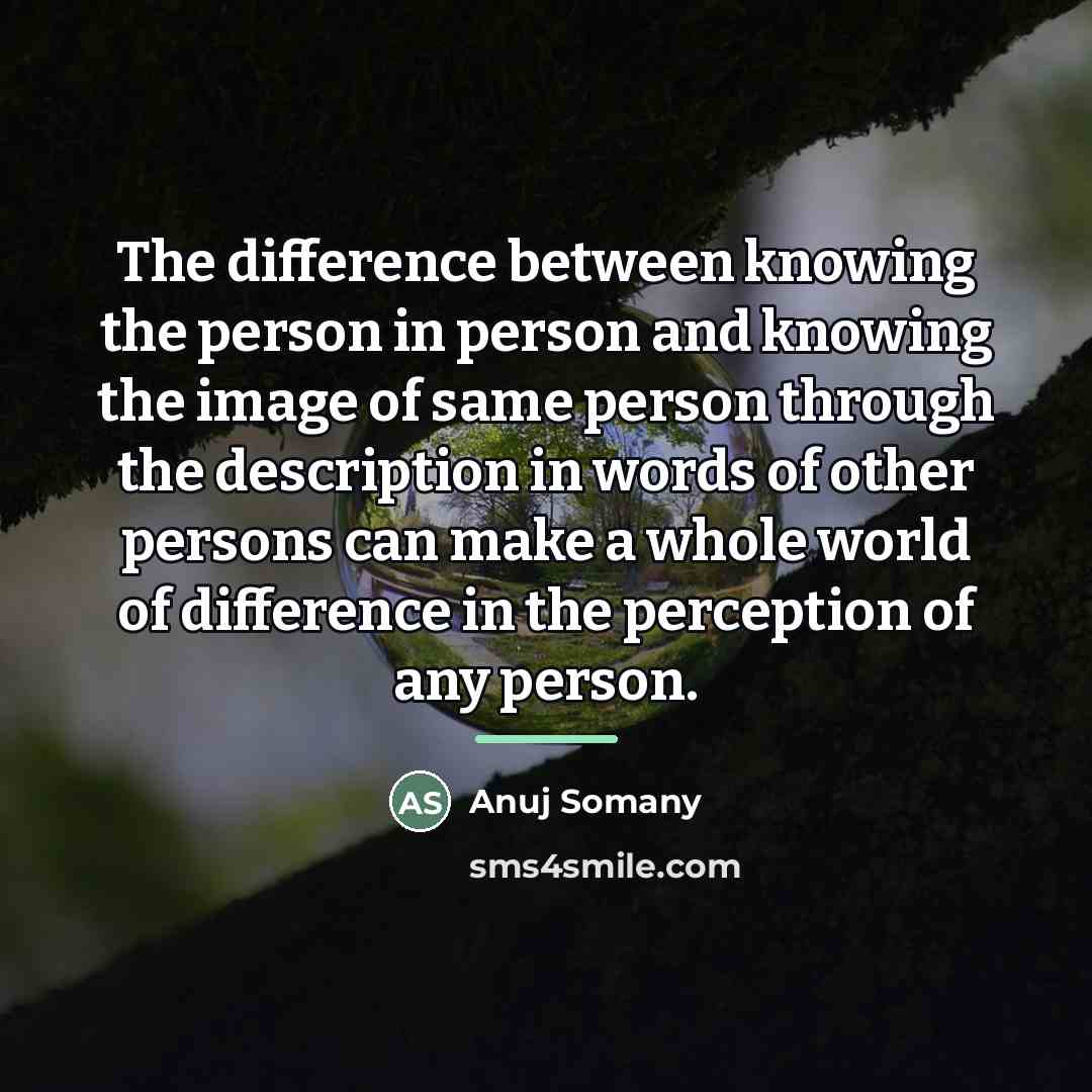 “The difference between knowing the person in person and knowing…” quote by Anuj Somany