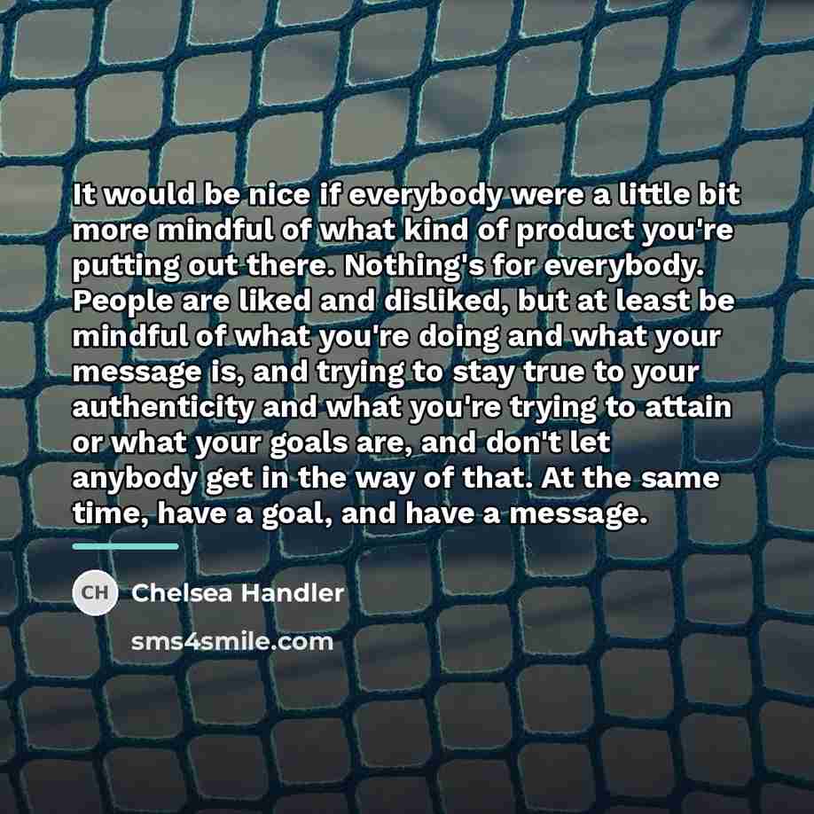 “It would be nice if everybody were a little bit…” quote by Chelsea Handler