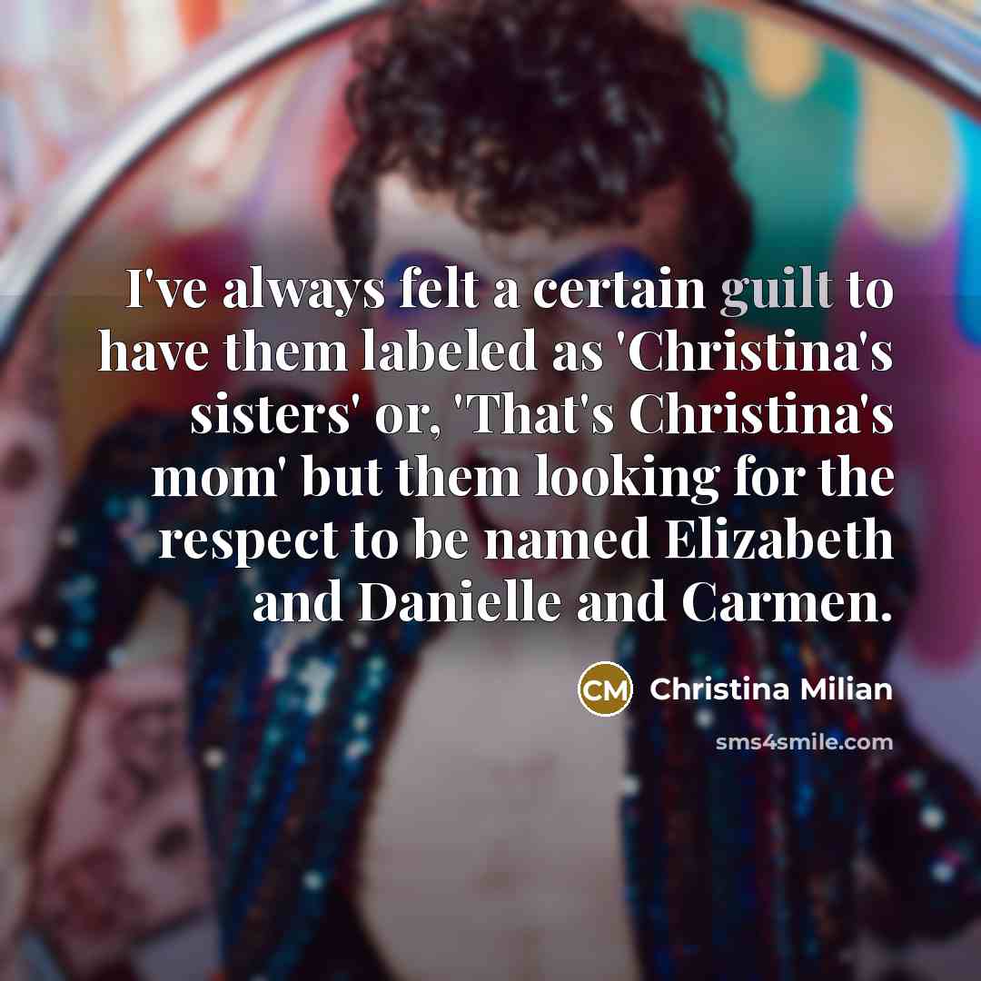 “I've always felt a certain guilt to have them labeled…” quote by Christina Milian