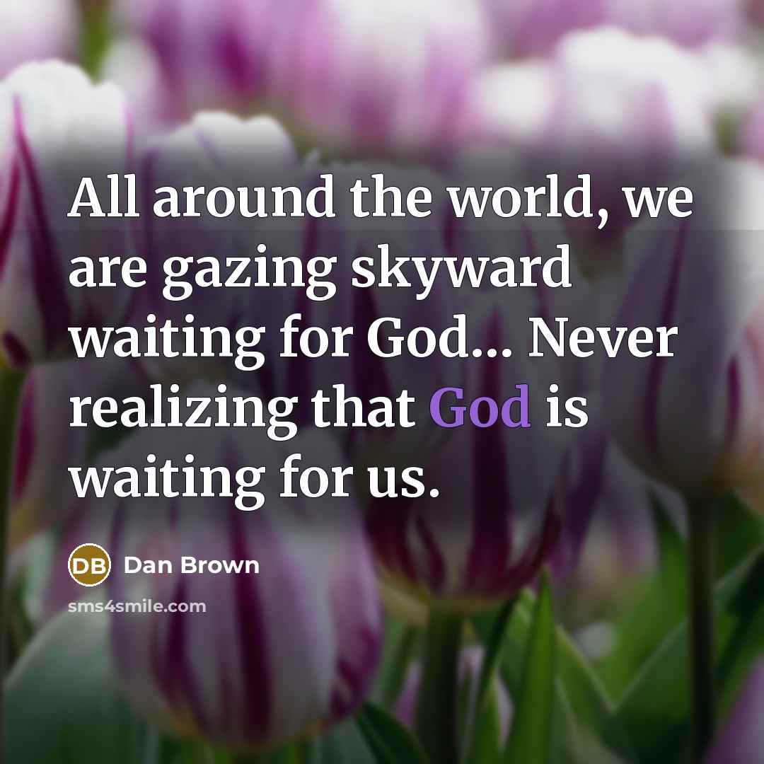 “All around the world, we are gazing skyward waiting for…” quote by Dan Brown