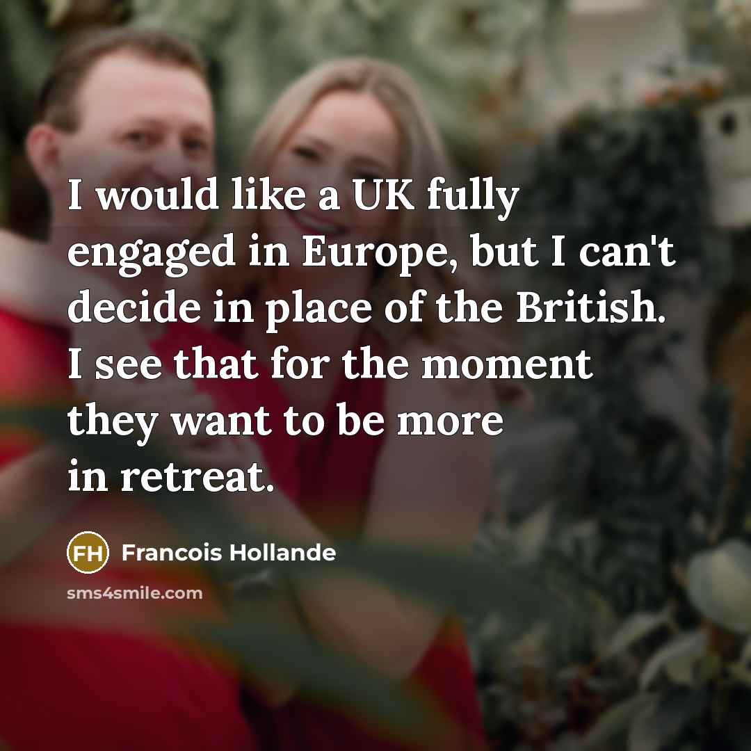 “I would like a UK fully engaged in Europe, but…” quote by Francois Hollande