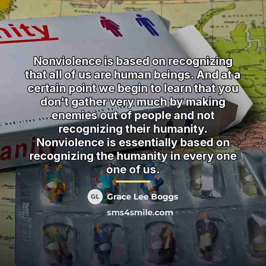 “Nonviolence is based on recognizing that all of us are…” quote by Grace Lee Boggs