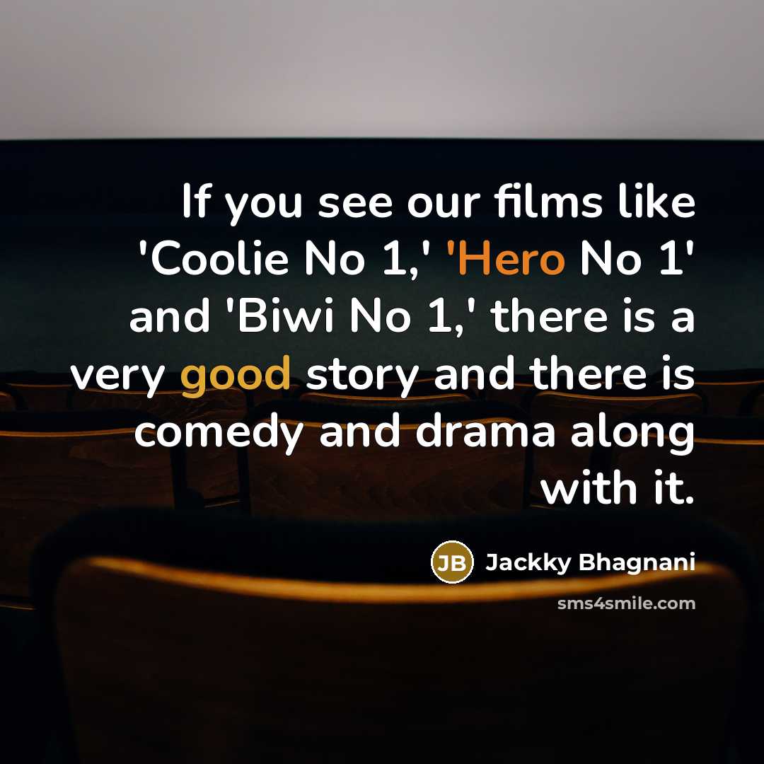 “If you see our films like 'Coolie No 1,' 'Hero…” quote by Jackky Bhagnani