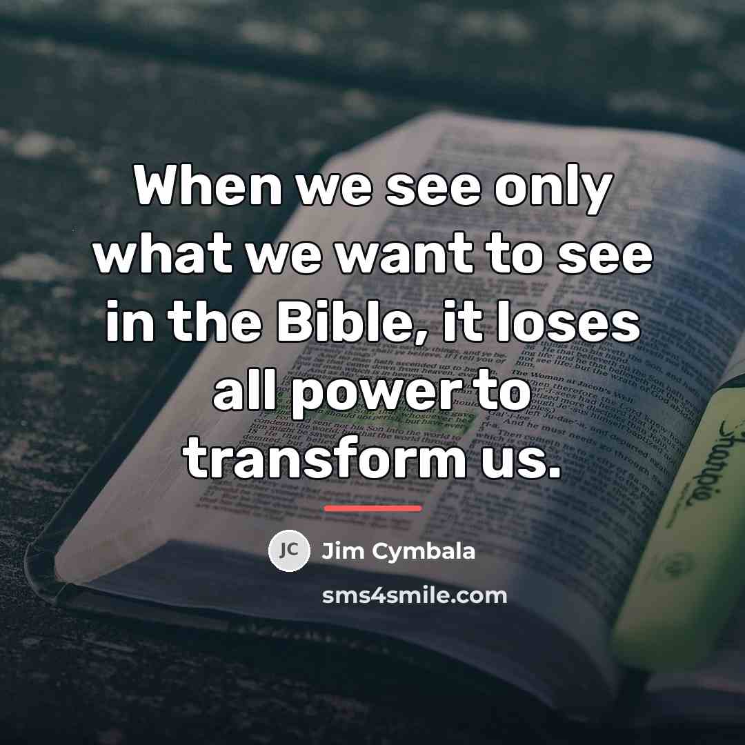 “When we see only what we want to see in…” quote by Jim Cymbala