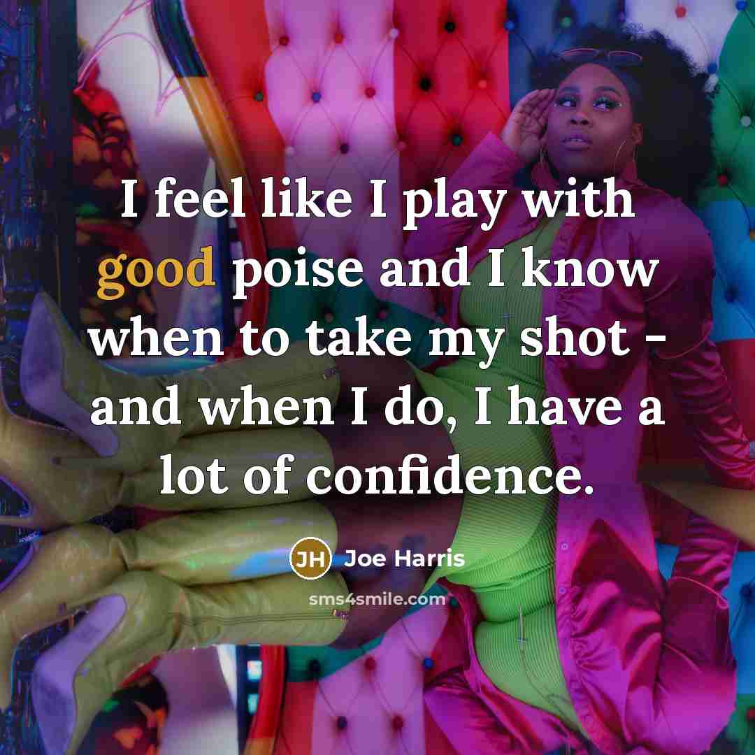 “I feel like I play with good poise and I…” quote by Joe Harris