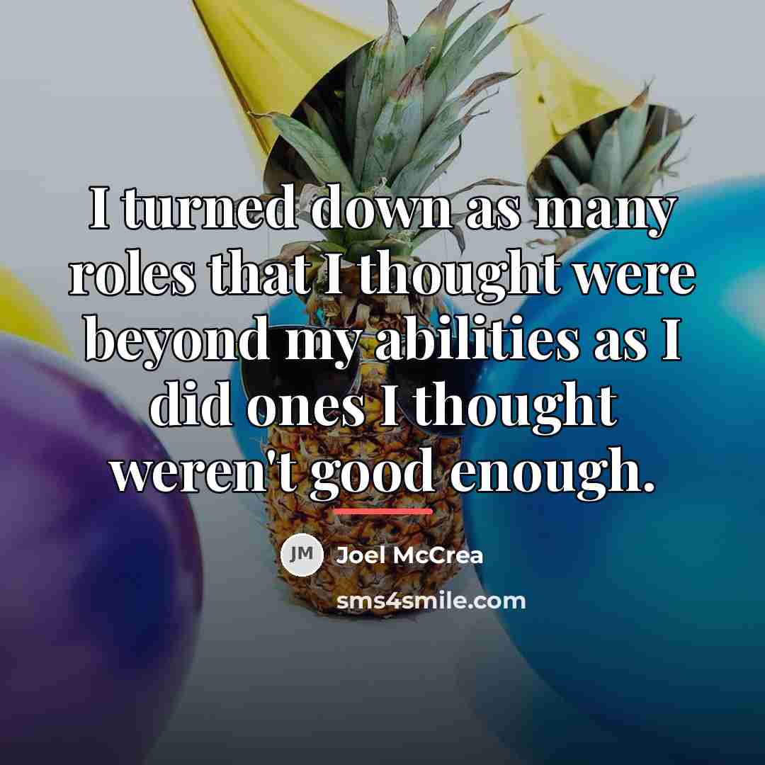 “I turned down as many roles that I thought were…” quote by Joel McCrea