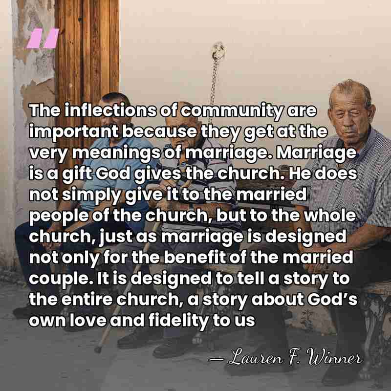 The inflections of community are important because they get at the very&hellip; - Lauren F. Winner