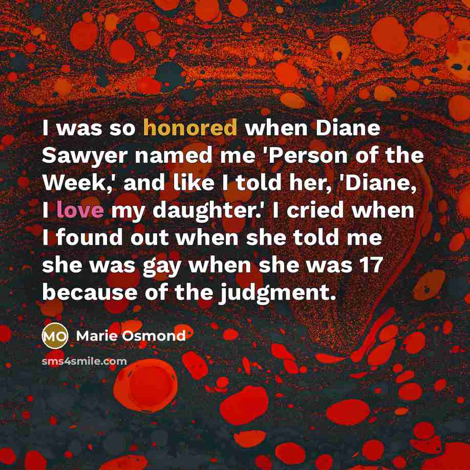 “I was so honored when Diane Sawyer named me 'Person…” quote by Marie Osmond