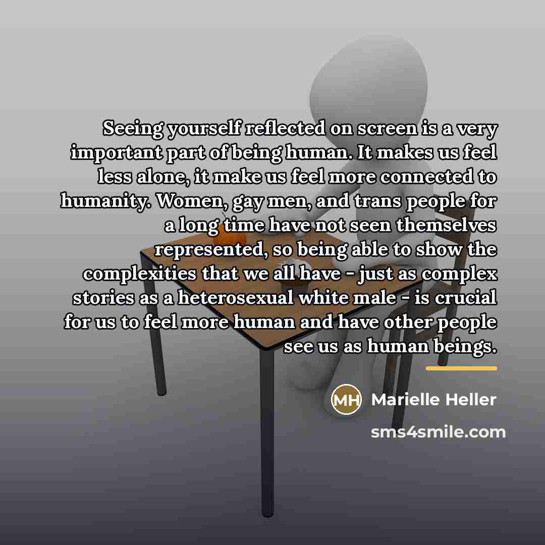 “Seeing yourself reflected on screen is a very important part…” quote by Marielle Heller