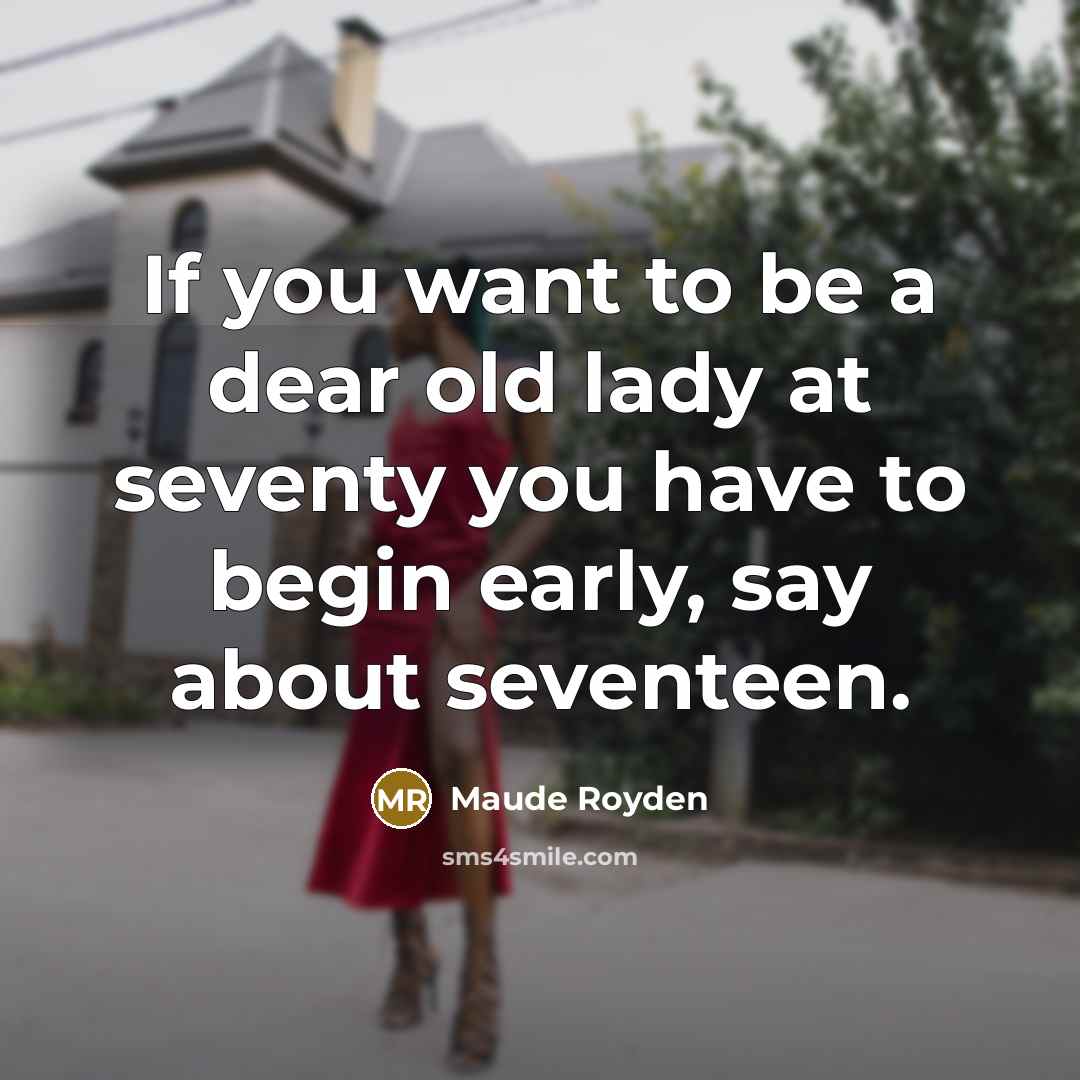 “If you want to be a dear old lady at…” quote by Maude Royden