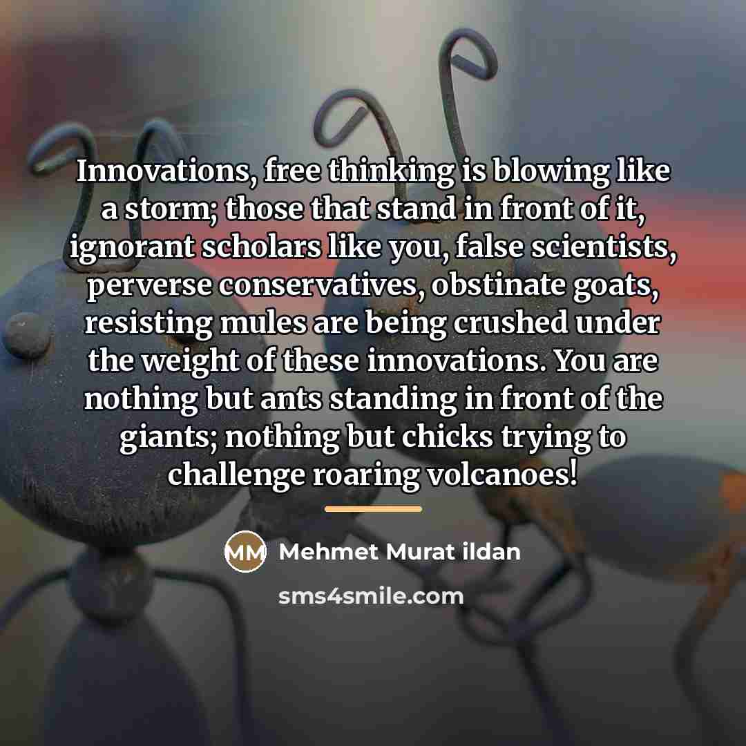 “Innovations, free thinking is blowing like a storm; those that…” quote by Mehmet Murat Ildan