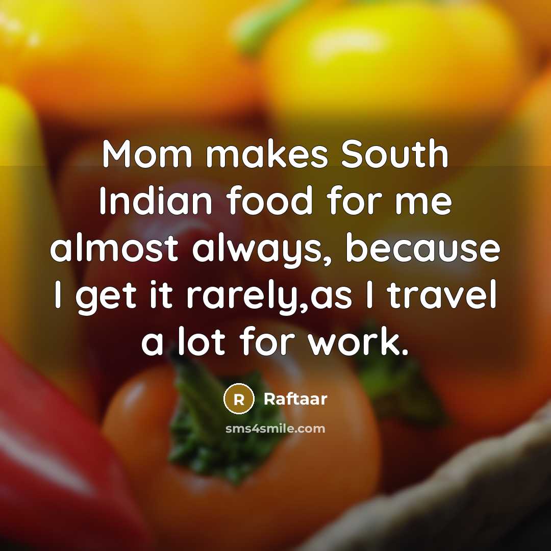“Mom makes South Indian food for me almost always, because…” quote by Raftaar