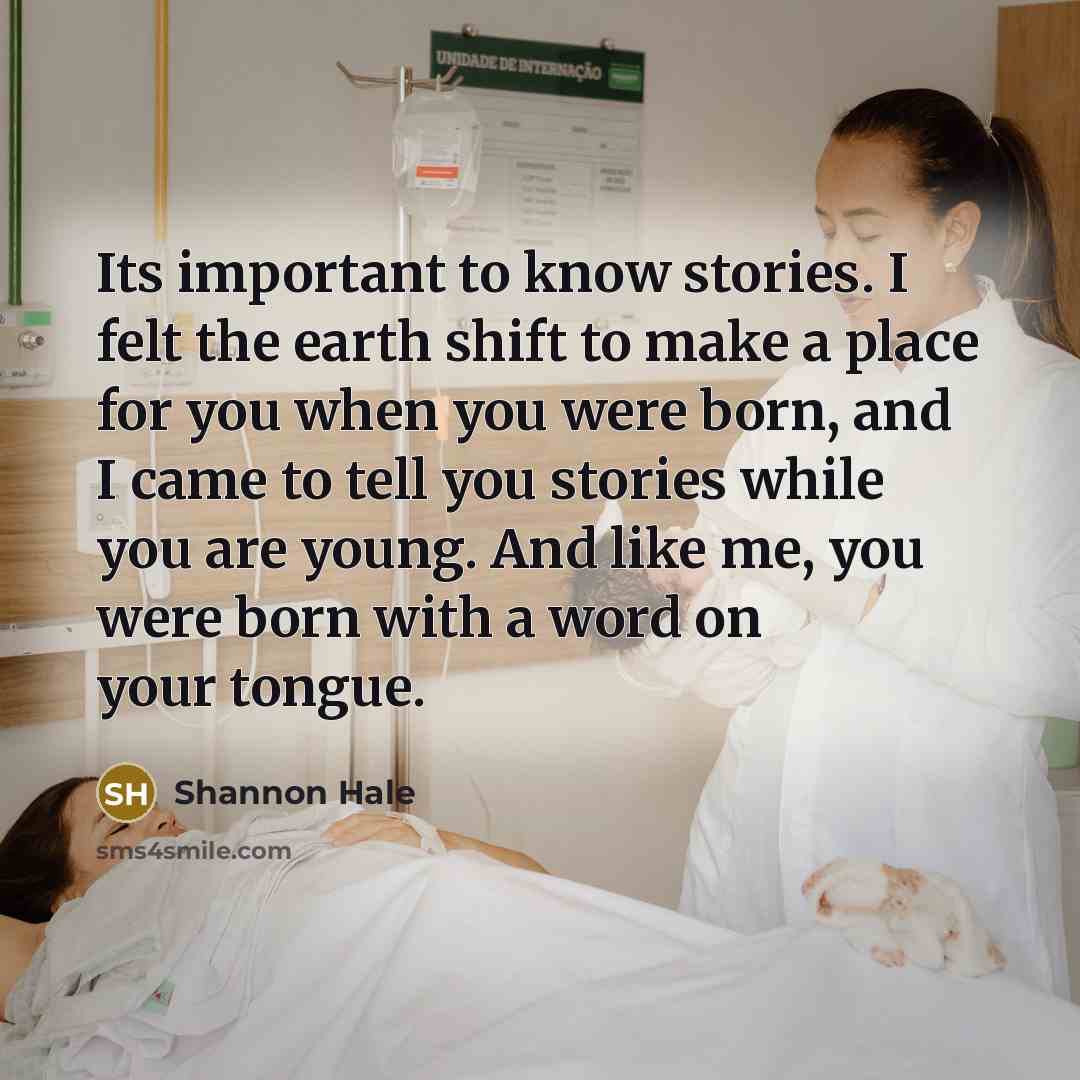 “Its important to know stories. I felt the earth shift…” quote by Shannon Hale