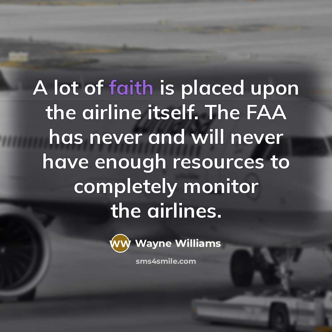 “A lot of faith is placed upon the airline itself.…” quote by Wayne Williams