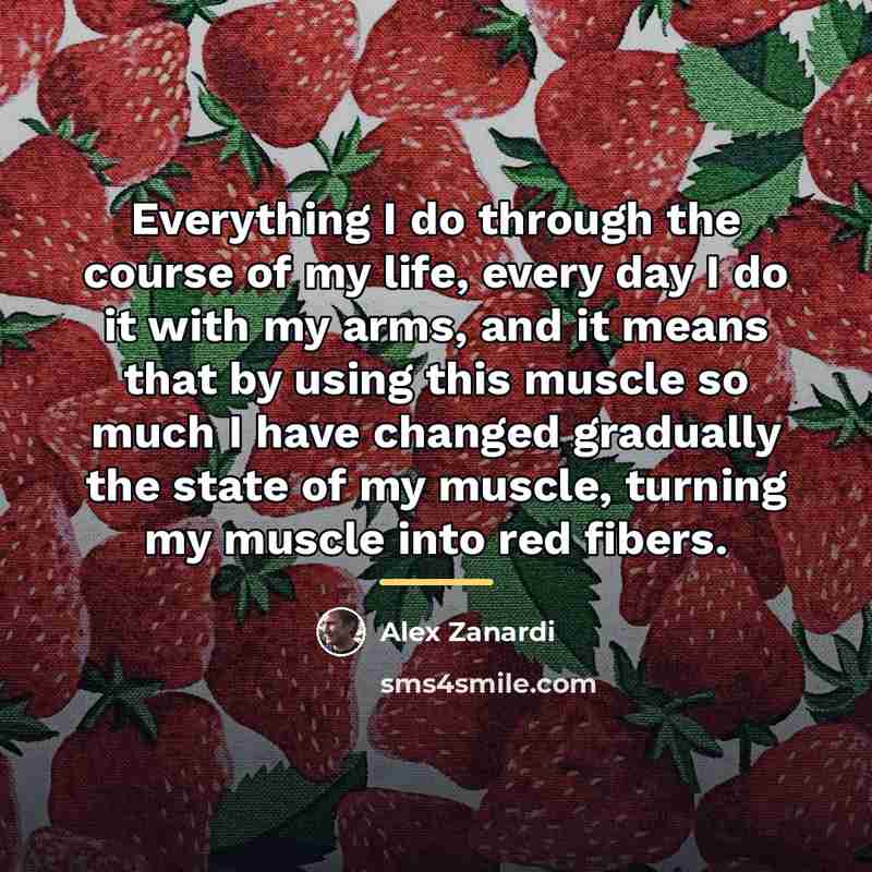 “Everything I do through the course of my life, every…” quote by Alex Zanardi