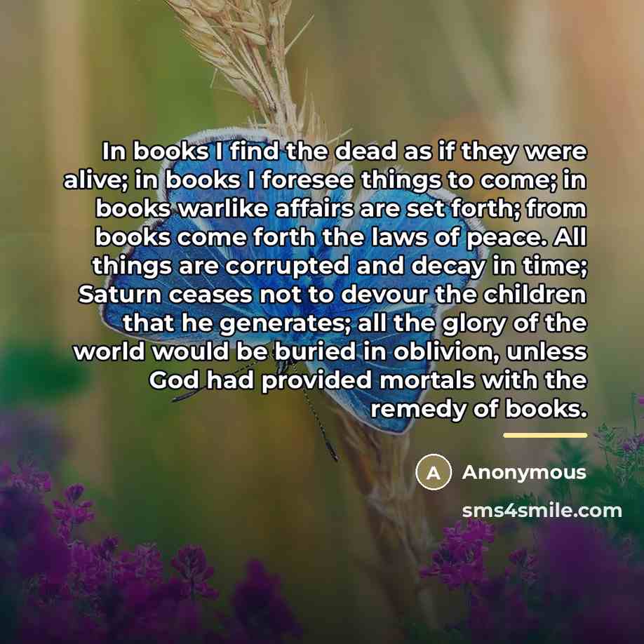 “In books I find the dead as if they were…” quote by Anonymous