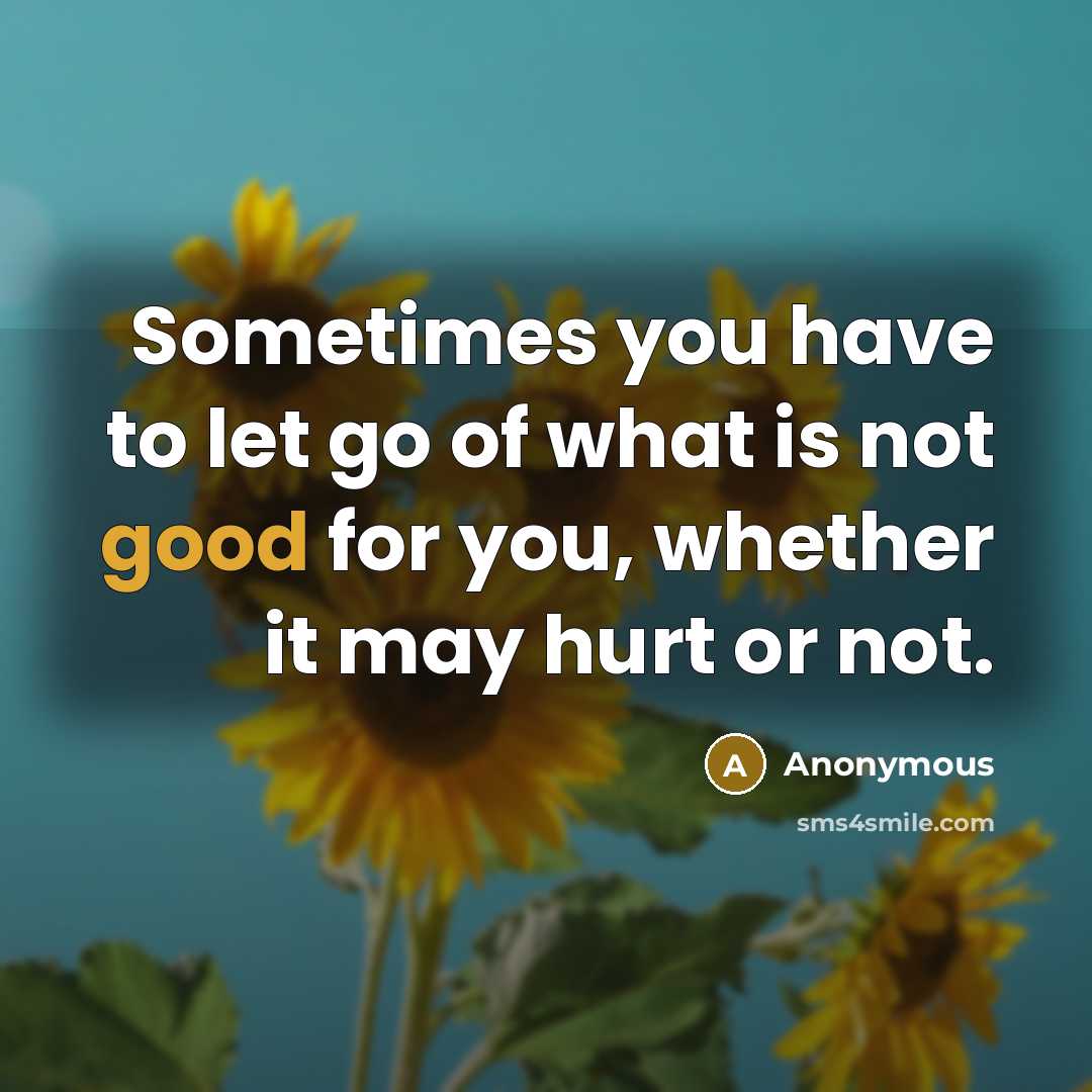 “Sometimes you have to let go of what is not…” quote by Anonymous
