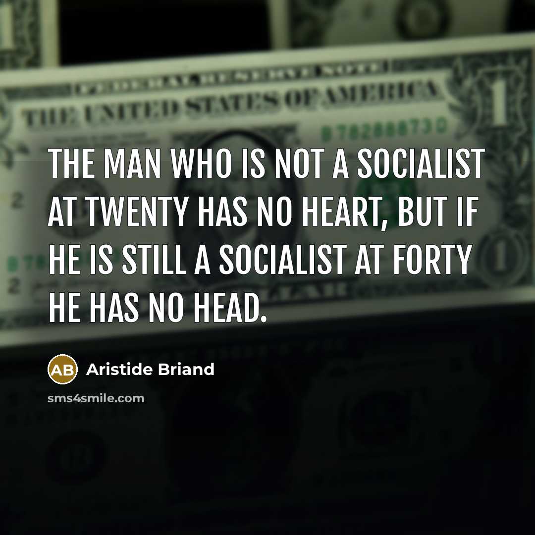 “The man who is not a socialist at twenty has…” quote by Aristide Briand