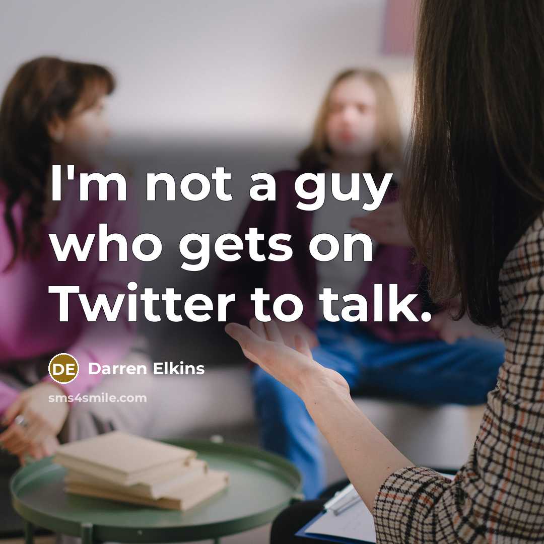 “I'm not a guy who gets on Twitter to talk.…” quote by Darren Elkins