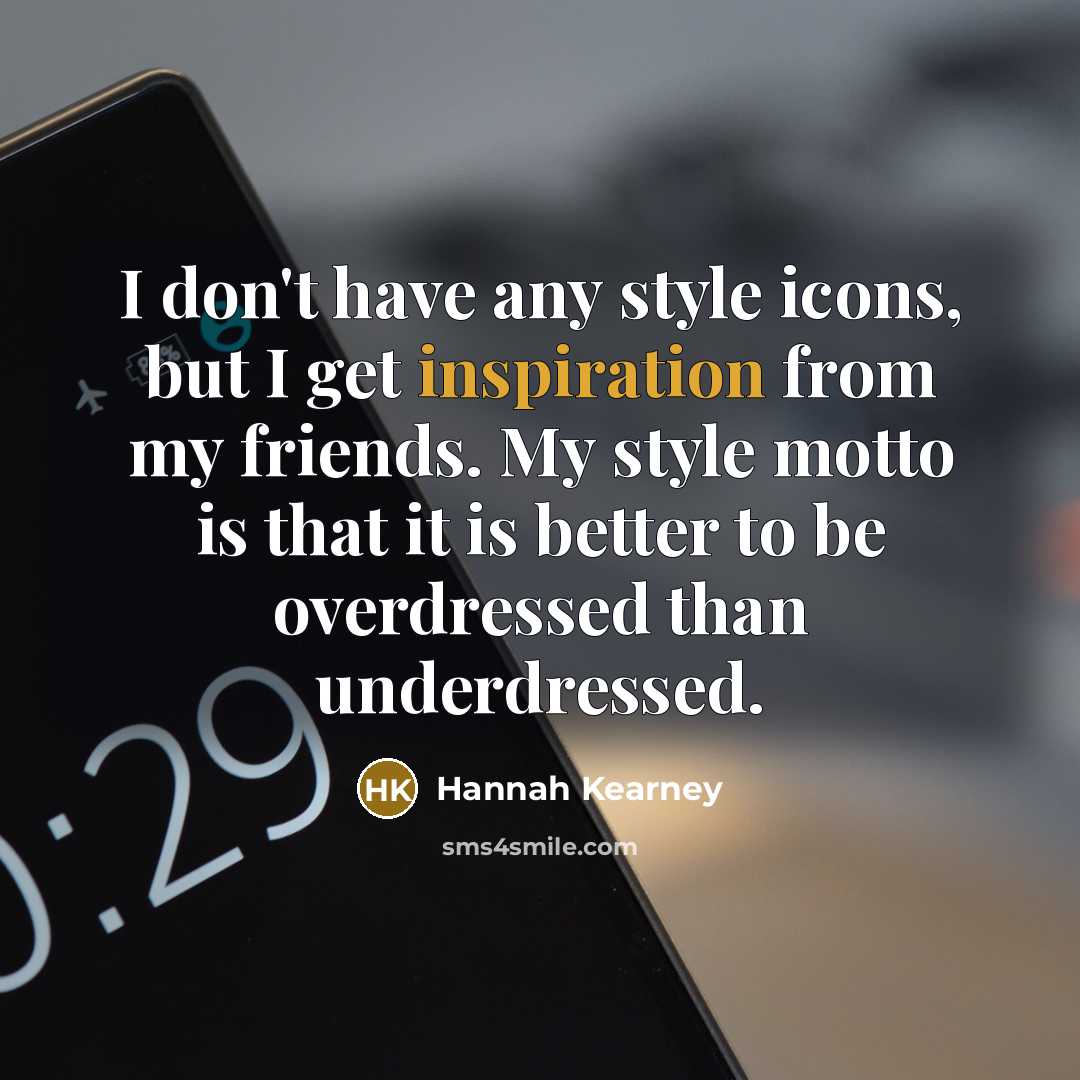 “I don't have any style icons, but I get inspiration…” quote by Hannah Kearney