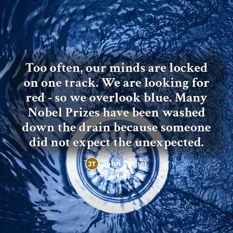 “Too often, our minds are locked on one track. We…” quote by John Turner