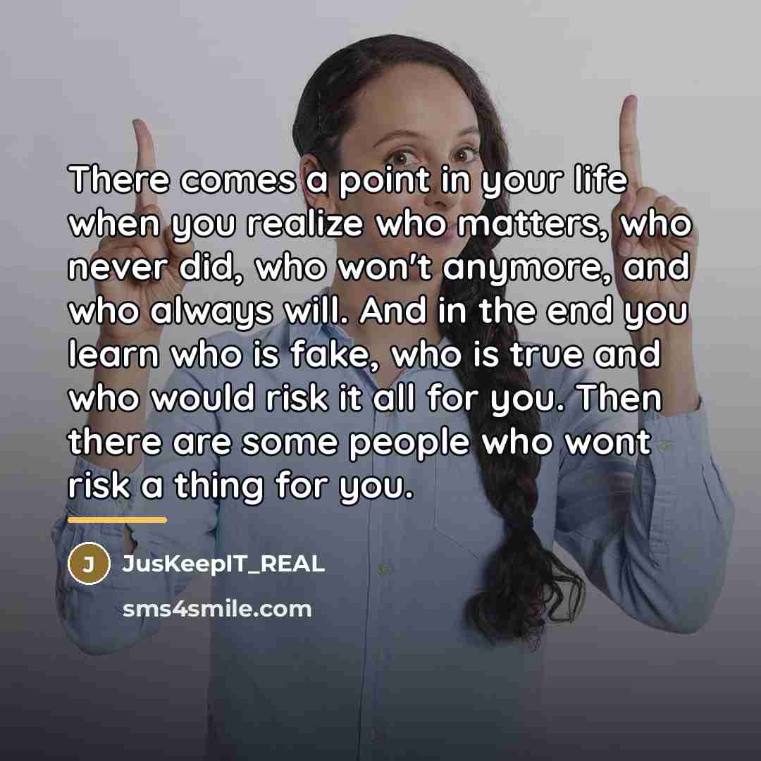 “There comes a point in your life when you realize…” quote by JusKeepIT_REAL