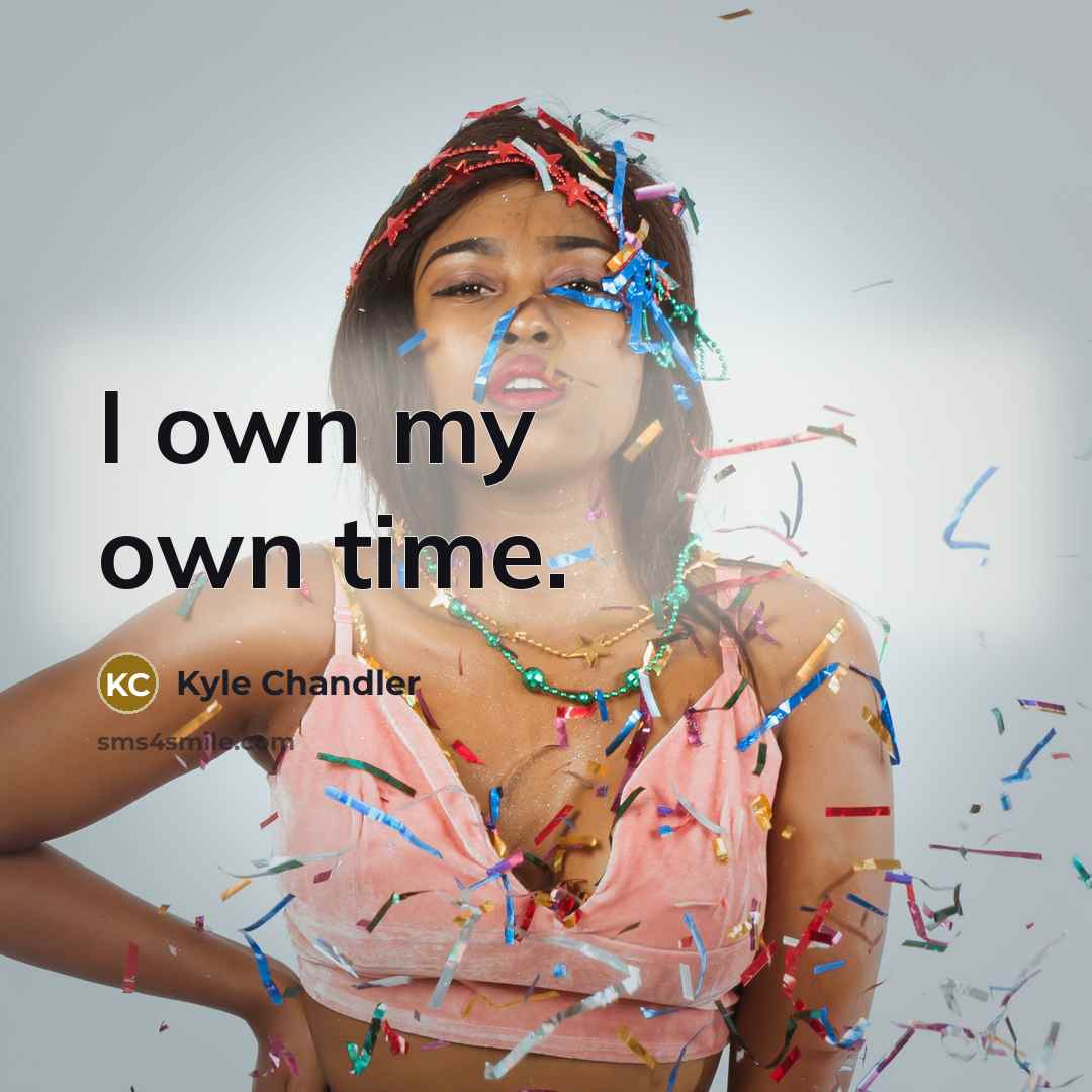 “I own my own time.…” quote by Kyle Chandler