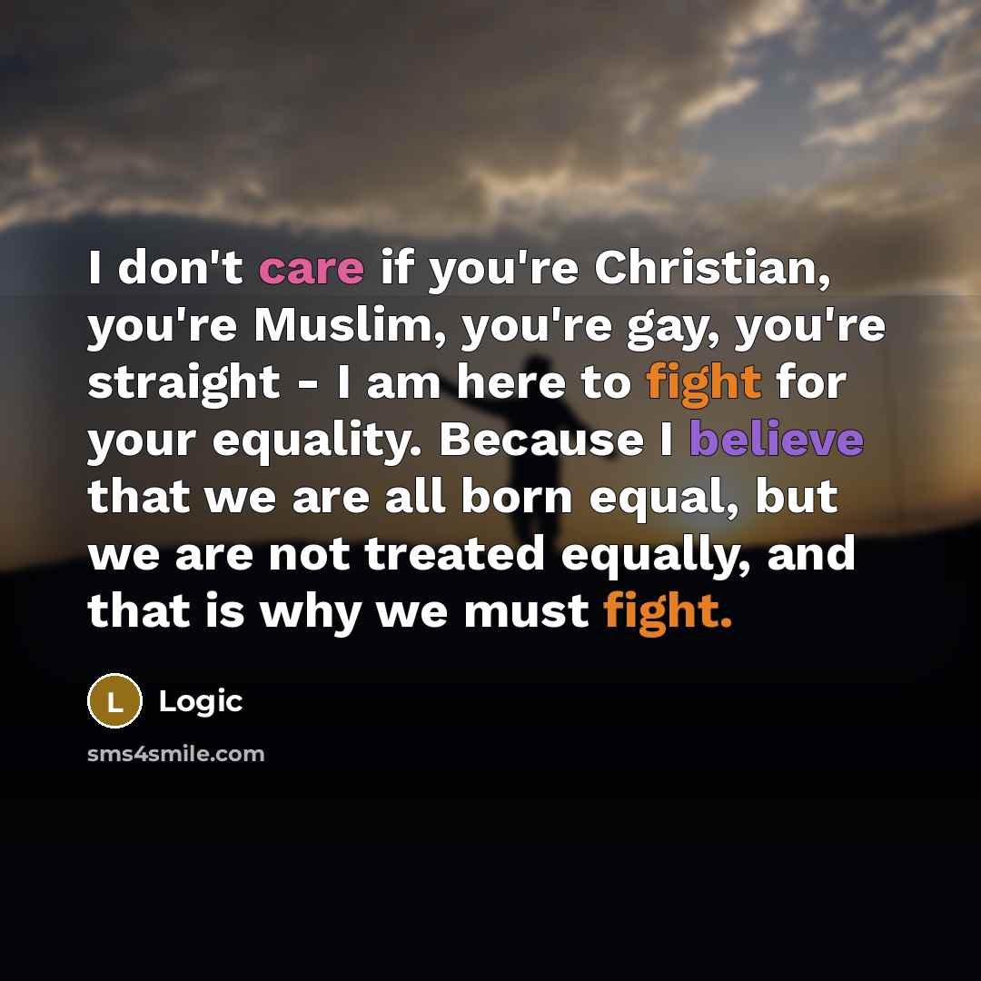 “I don't care if you're Christian, you're Muslim, you're gay,…” quote by Logic