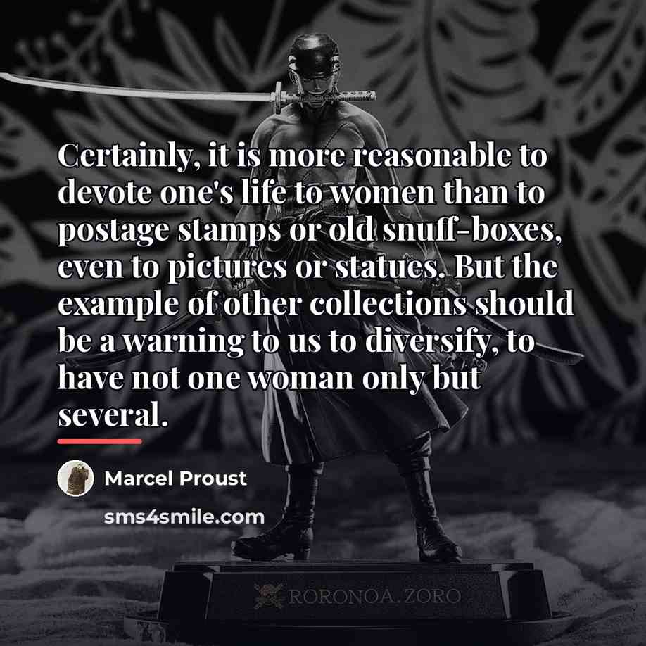 “Certainly, it is more reasonable to devote one's life to…” quote by Marcel Proust