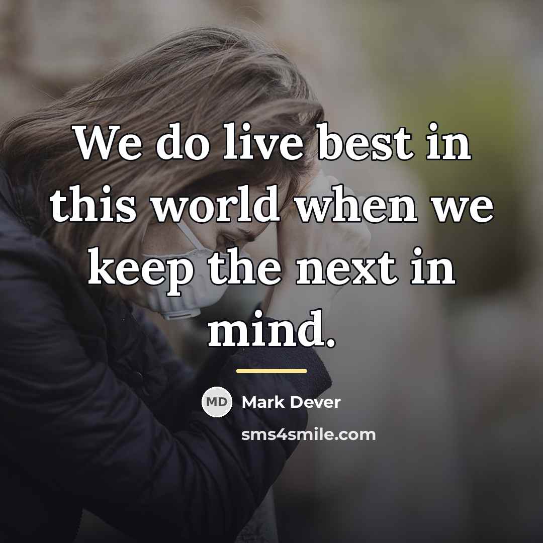 “We do live best in this world when we keep…” quote by Mark Dever