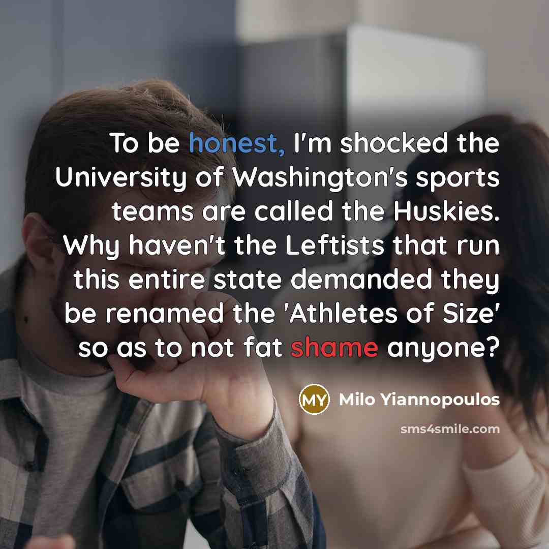 “To be honest, I'm shocked the University of Washington's sports…” quote by Milo Yiannopoulos