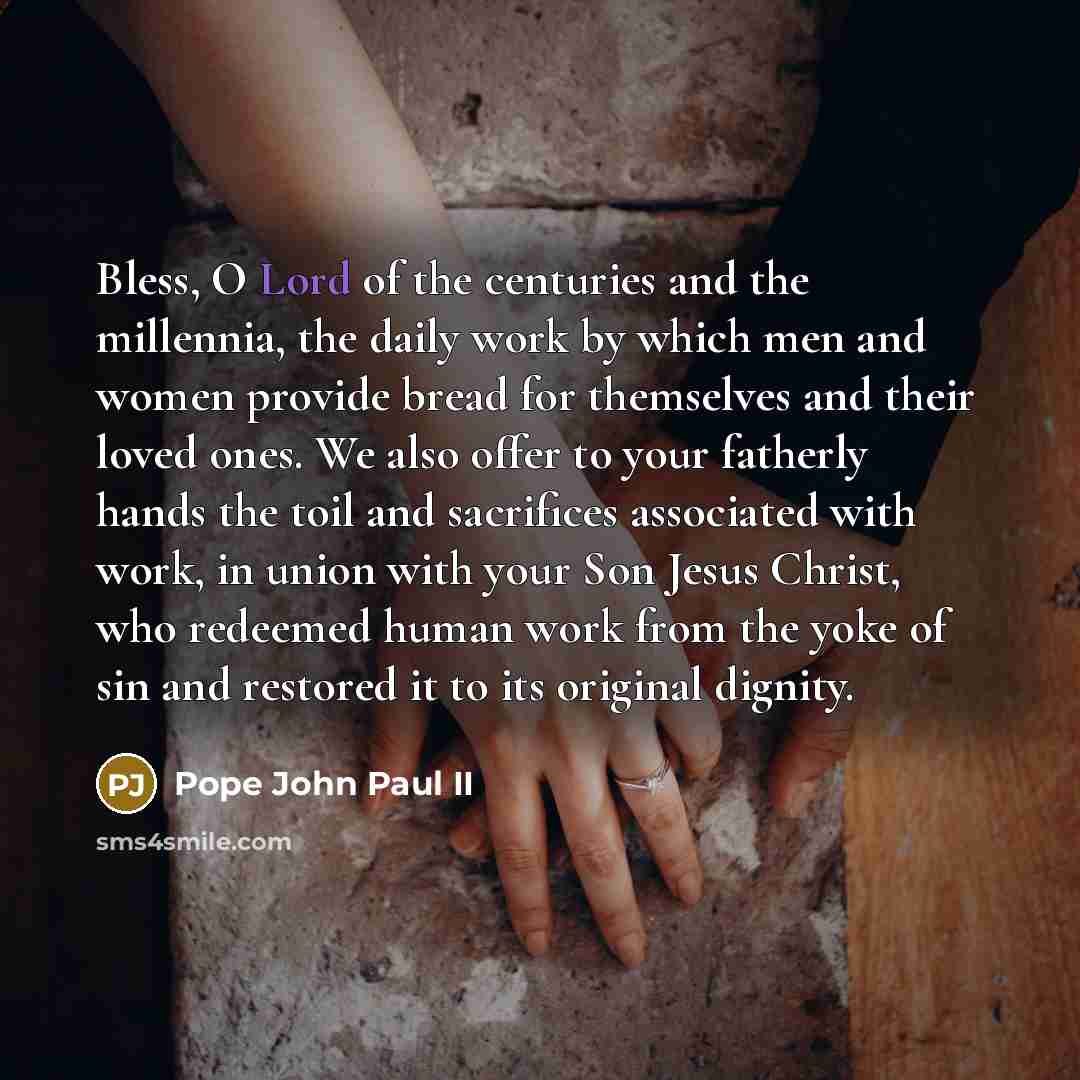 “Bless, O Lord of the centuries and the millennia, the…” quote by Pope John Paul II