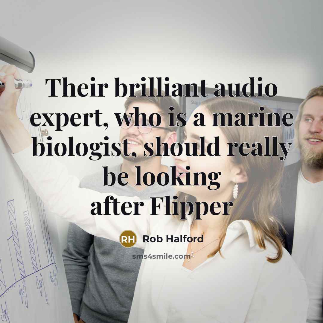 “Their brilliant audio expert, who is a marine biologist, should…” quote by Rob Halford