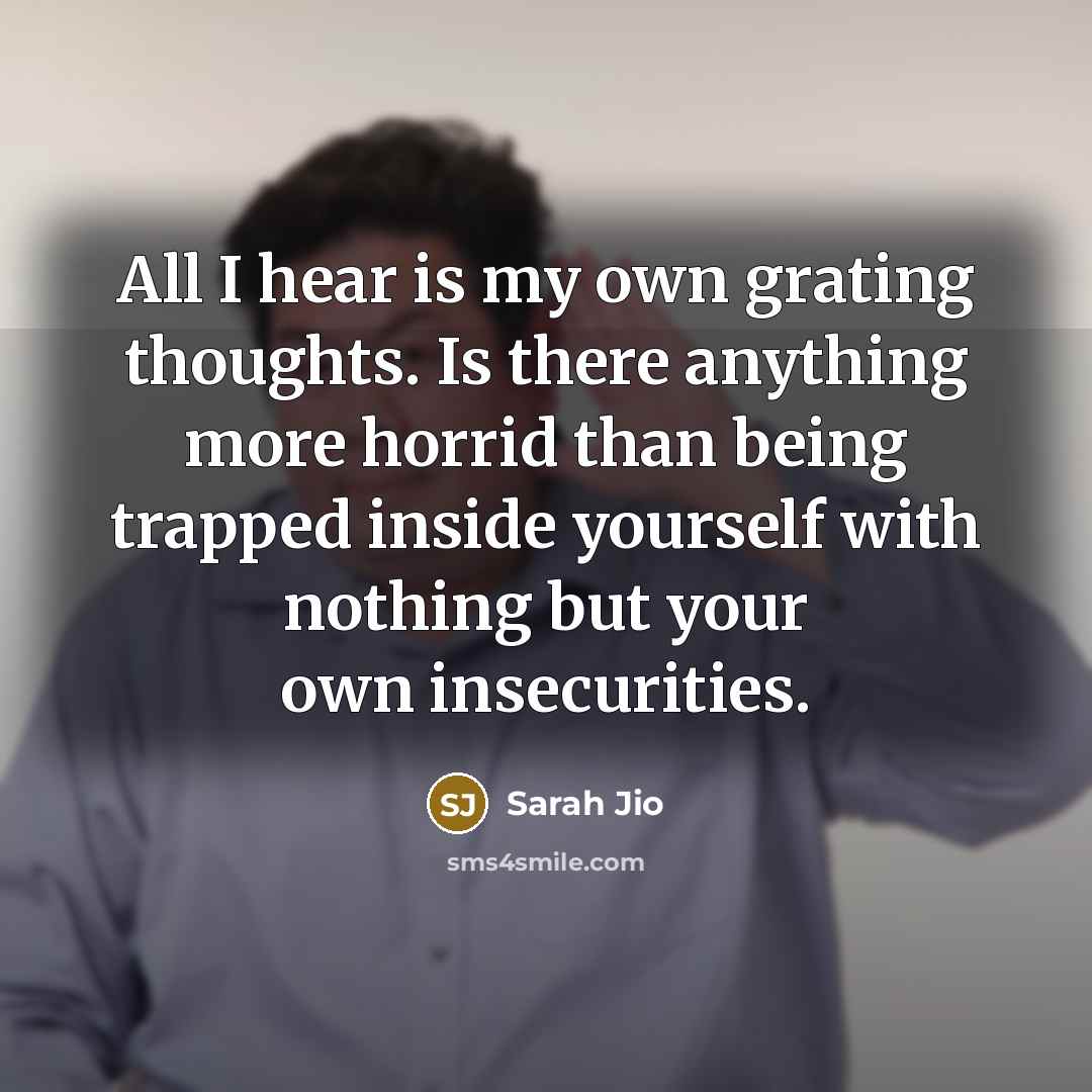 “All I hear is my own grating thoughts. Is there…” quote by Sarah Jio