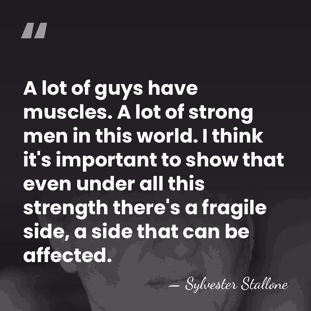 A lot of guys have muscles. A lot of strong men in&hellip; - Sylvester Stallone