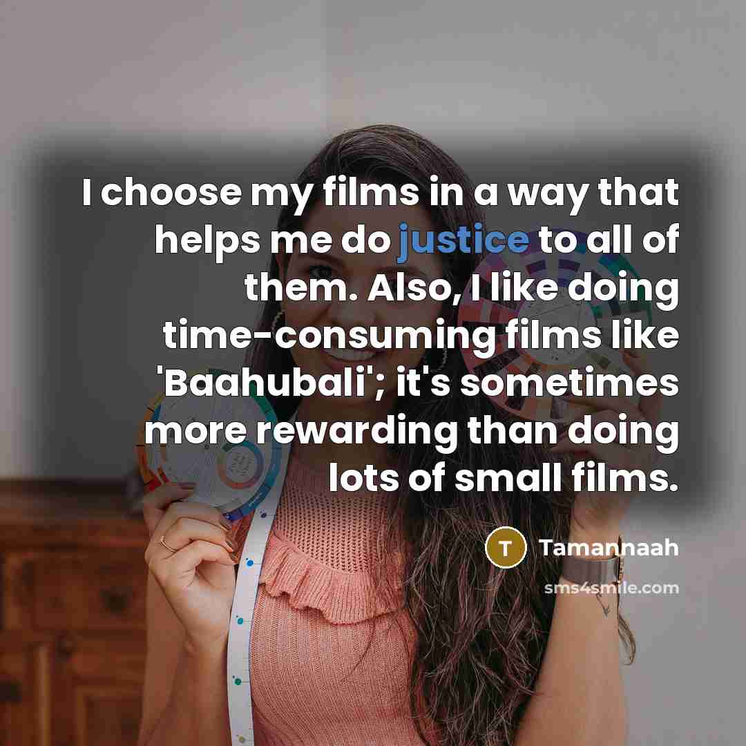 “I choose my films in a way that helps me…” quote by Tamannaah