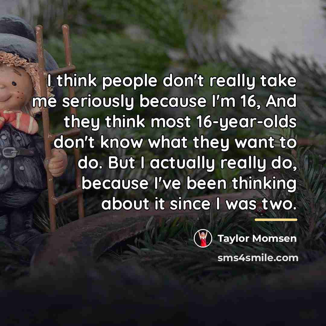 “I think people don't really take me seriously because I'm…” quote by Taylor Momsen