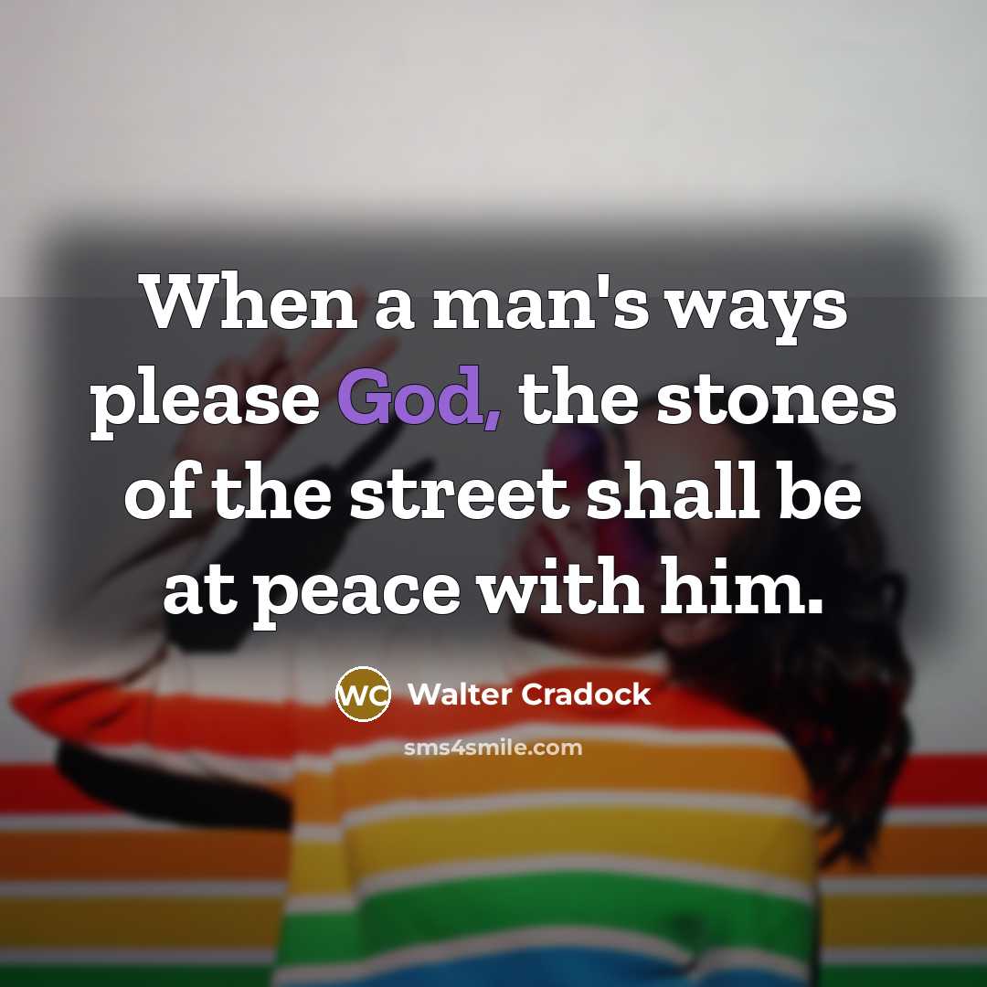“When a man's ways please God, the stones of the…” quote by Walter Cradock