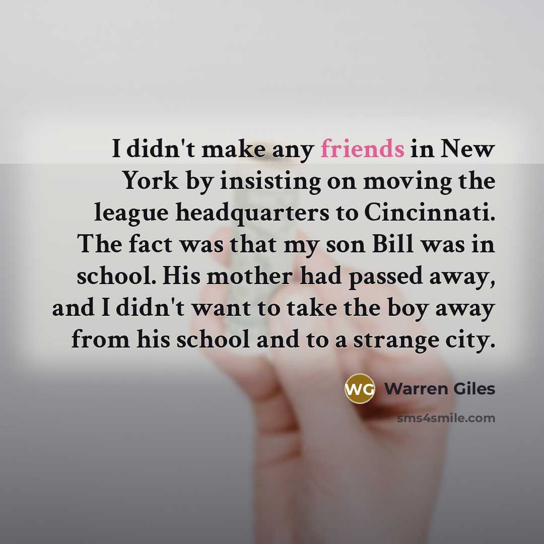 “I didn't make any friends in New York by insisting…” quote by Warren Giles