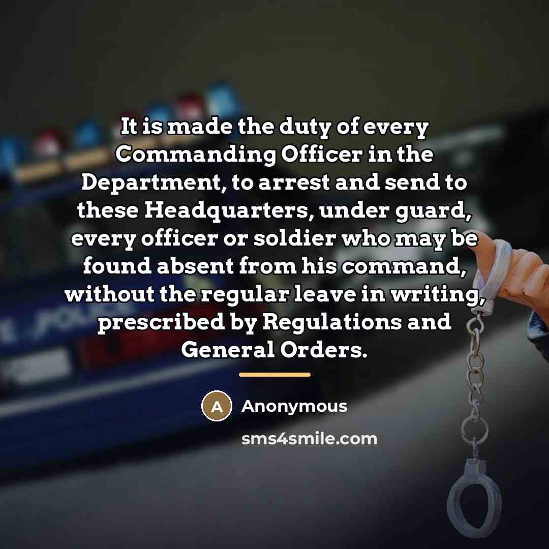 “It is made the duty of every Commanding Officer in…” quote by Anonymous