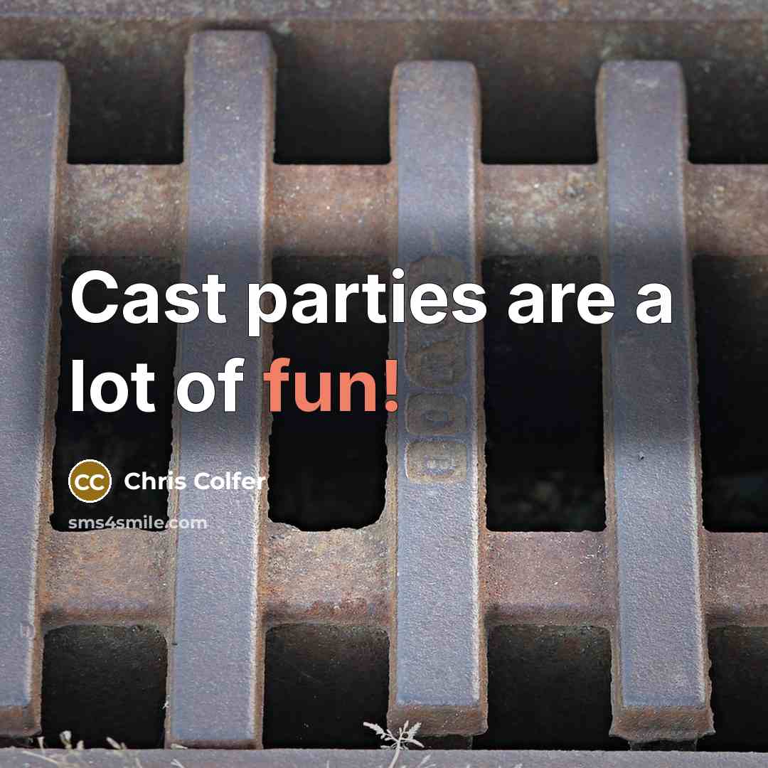 “Cast parties are a lot of fun!…” quote by Chris Colfer