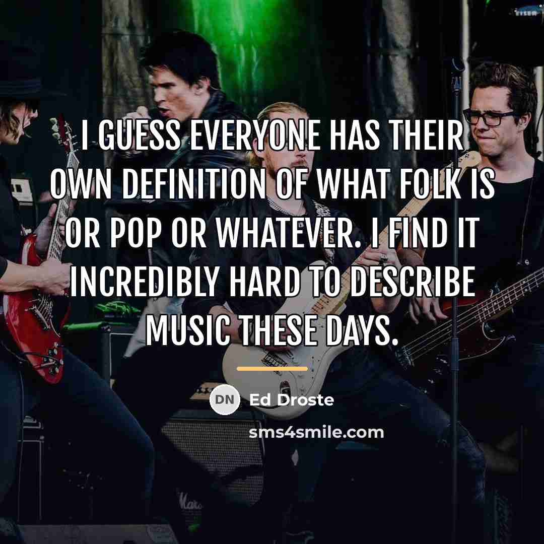 “I guess everyone has their own definition of what folk…” quote by Ed Droste