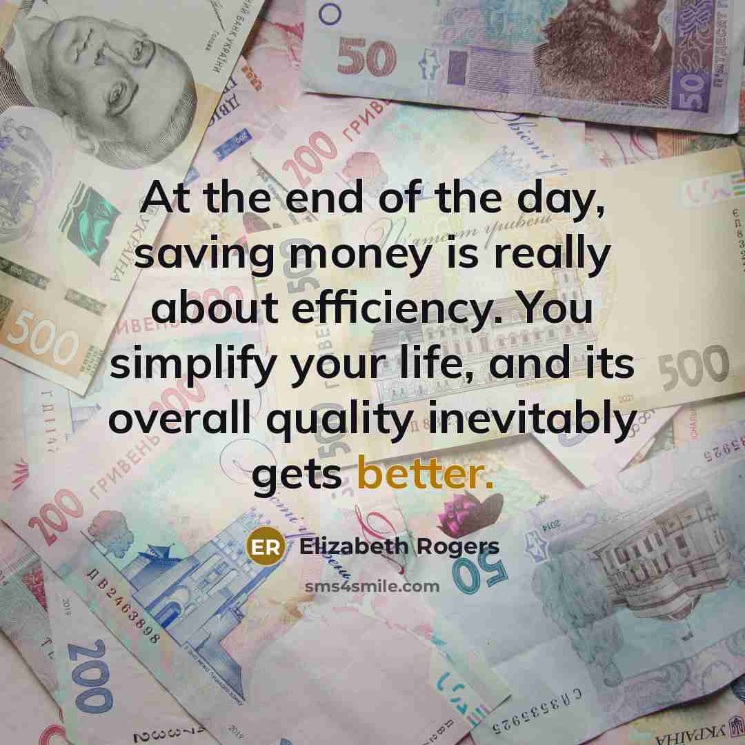 “At the end of the day, saving money is really…” quote by Elizabeth Rogers