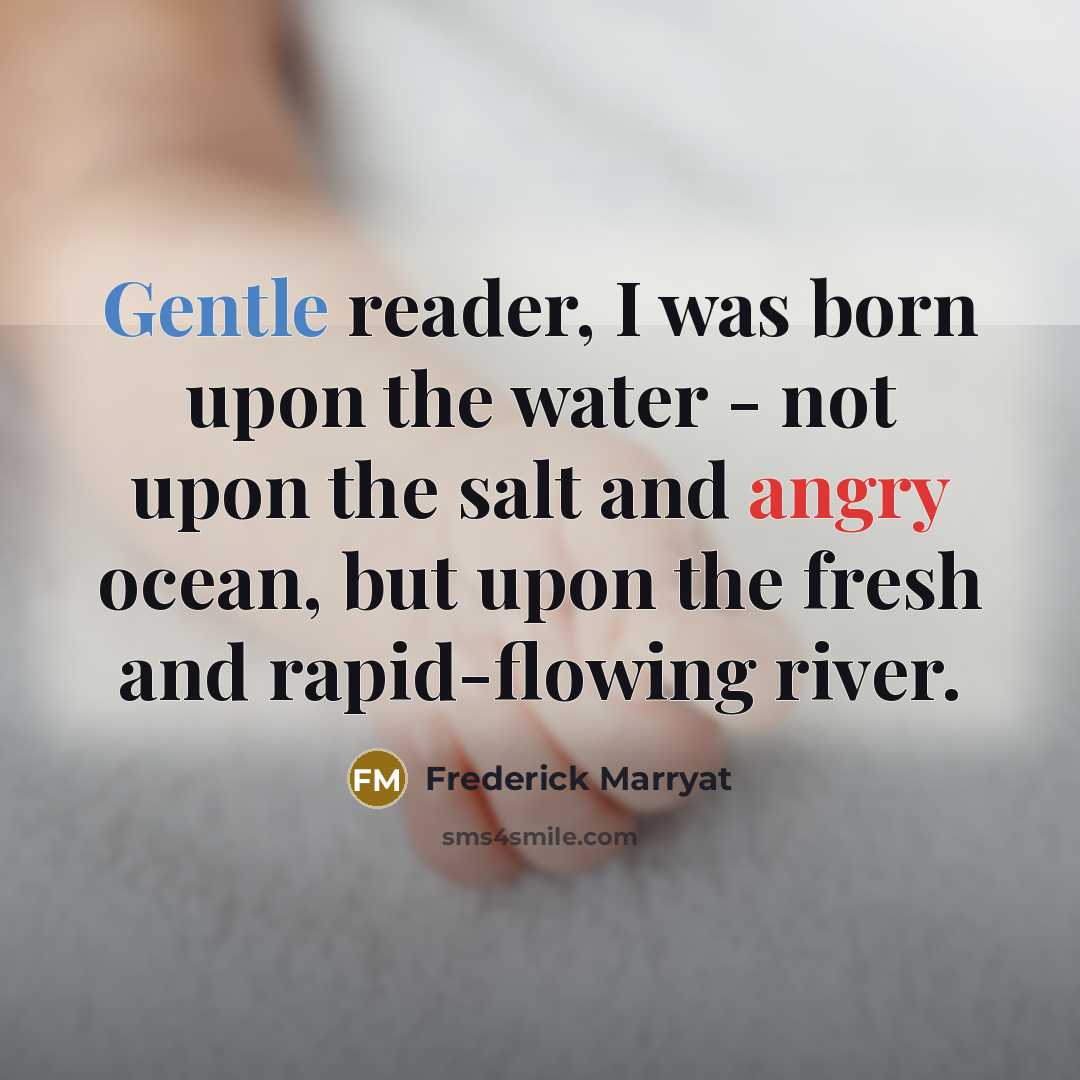 “Gentle reader, I was born upon the water - not…” quote by Frederick Marryat